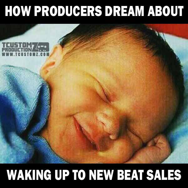 How Producers Dream About Waking Up to New Beat Sales